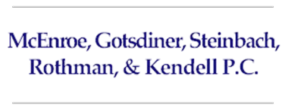 McEnroe, Gotsdiner, Steinbach, Rothman & Kendell P.C.